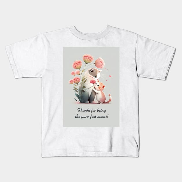 Thanks for being the purr-fect mom! Kids T-Shirt by Anicue